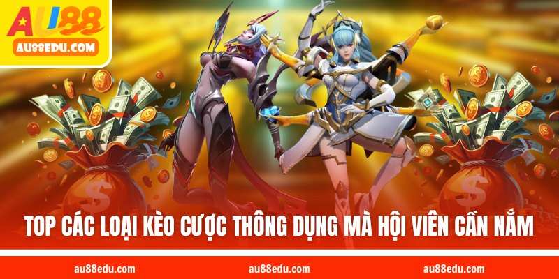 Top các loại kèo cược thông dụng mà hội viên cần nắm