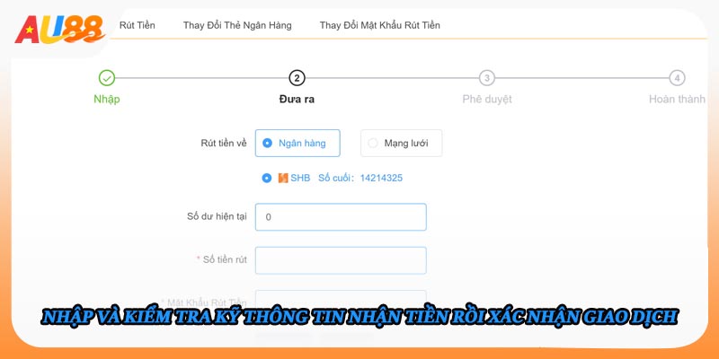 Nhập và kiểm tra kỹ thông tin nhận tiền rồi xác nhận giao dịch
